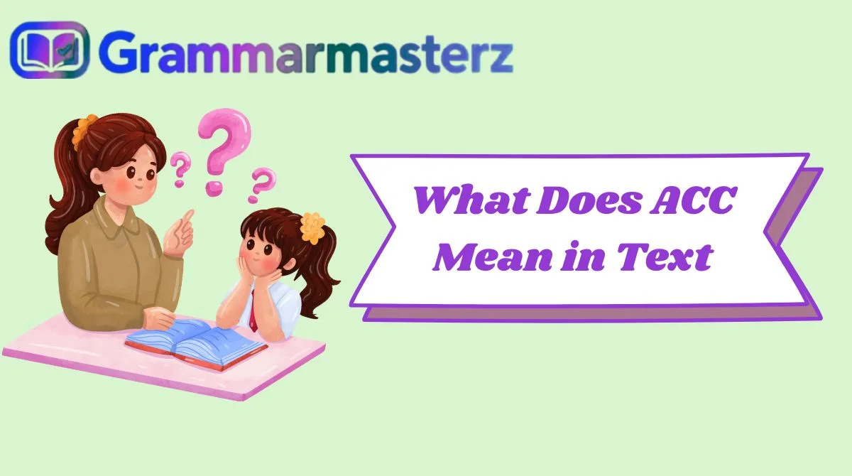 What Does ACC Mean in Text
