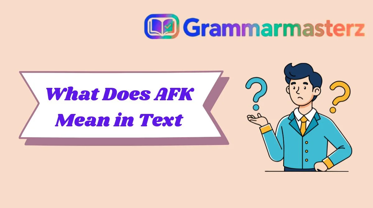 What Does AFK Mean in Text