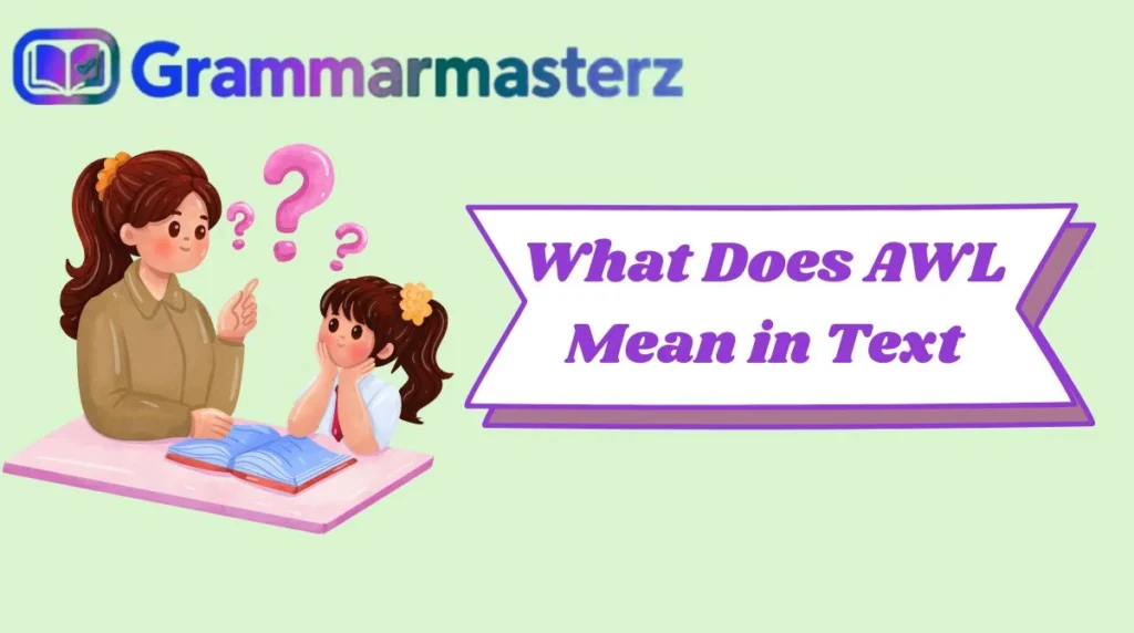 What Does AWL Mean in Text