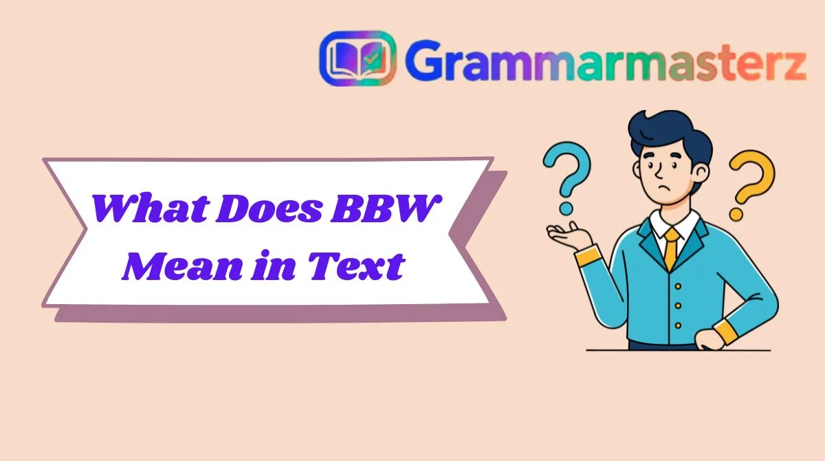 What Does BBW Mean in Text