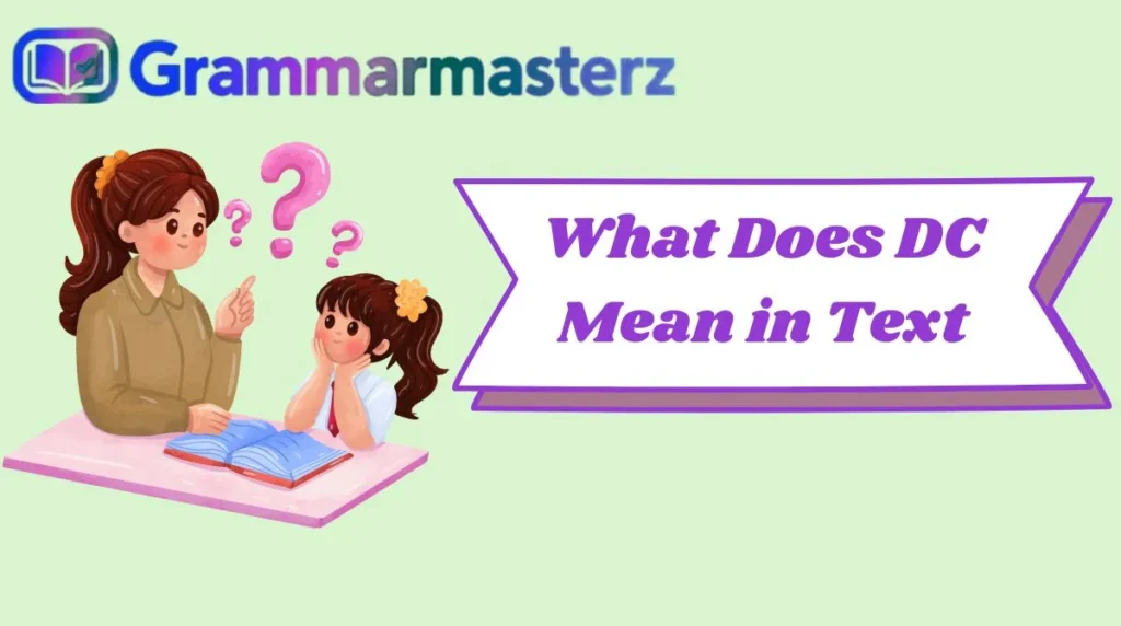 What Does DC Mean in Text