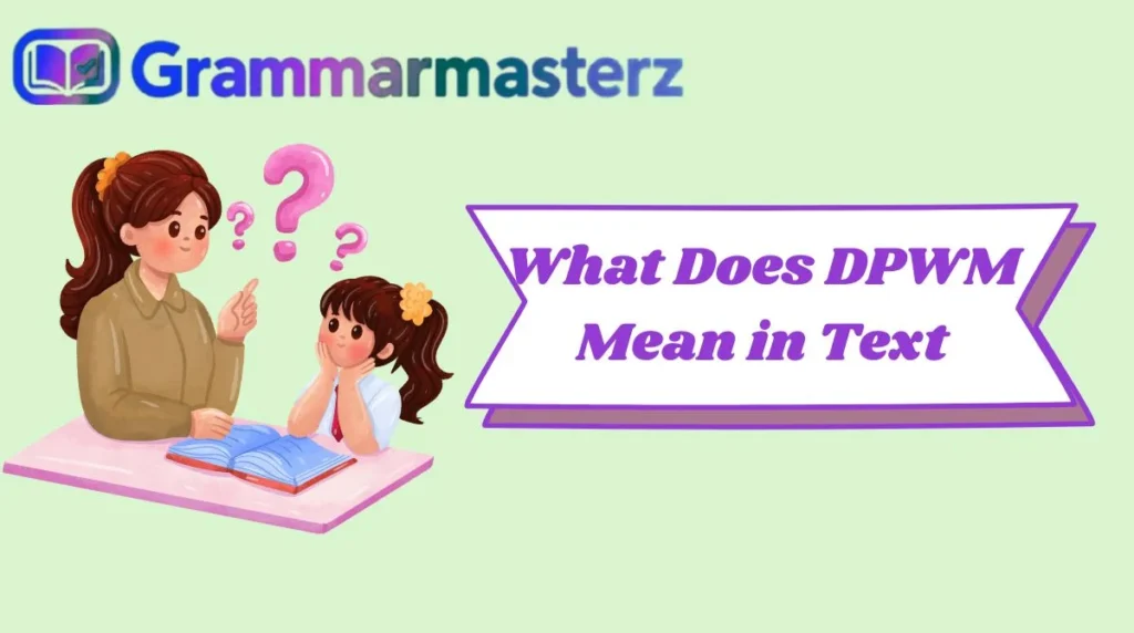 What Does DPWM Mean in Text