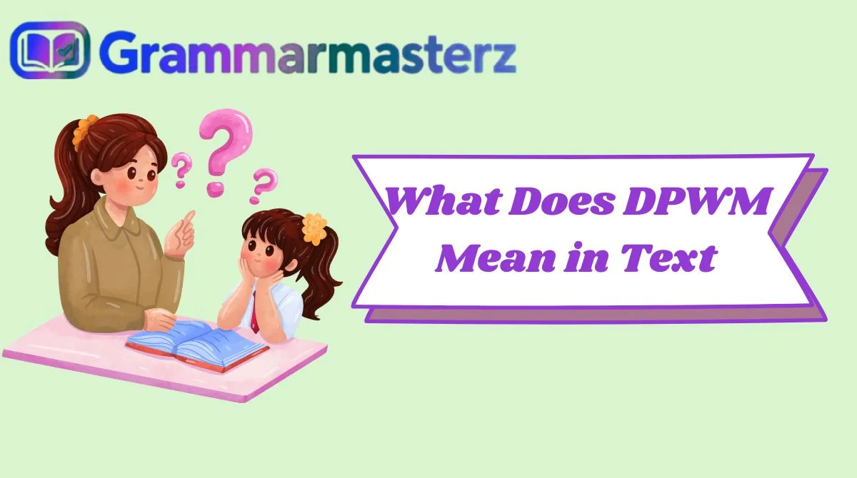 What Does DPWM Mean in Text