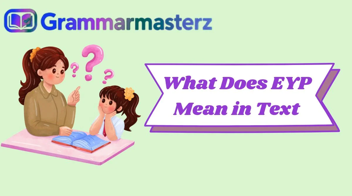 What Does EYP Mean in Text