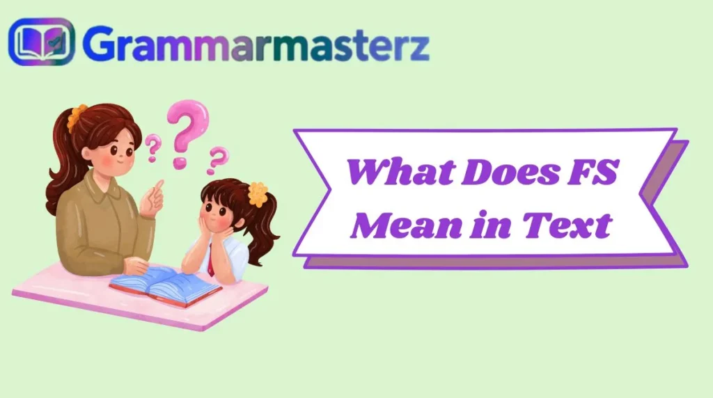 What Does FS Mean in Text