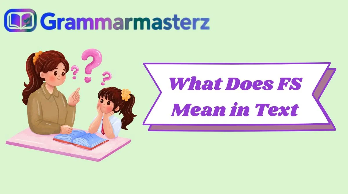 What Does FS Mean in Text
