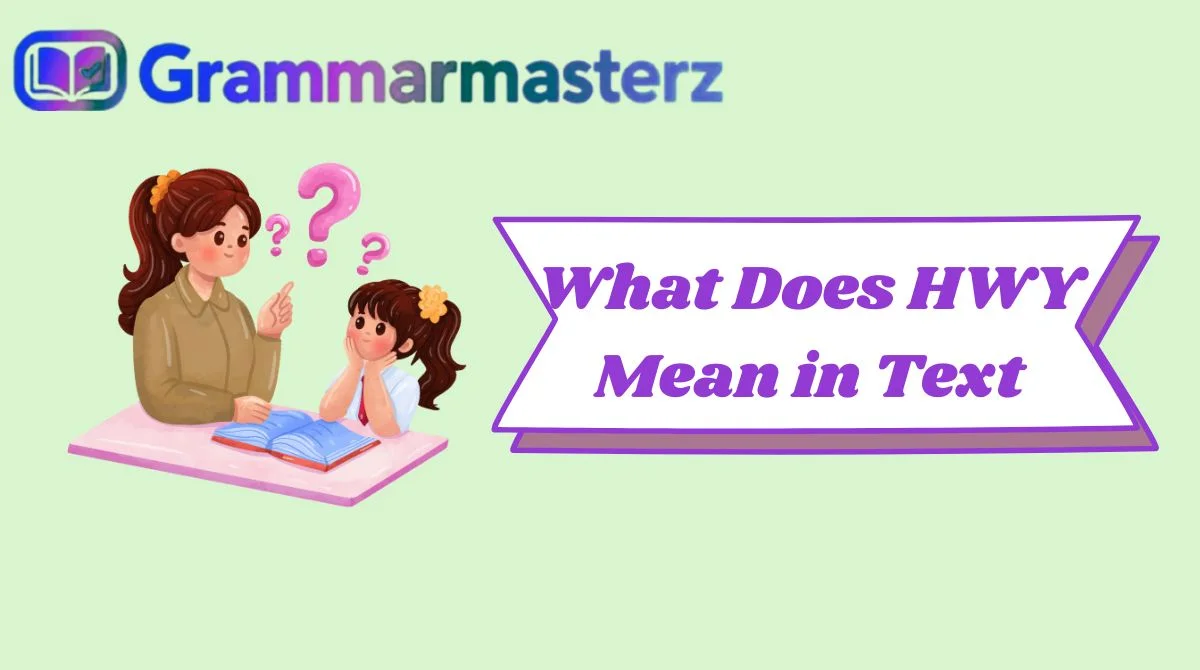 What Does HWY Mean in Text