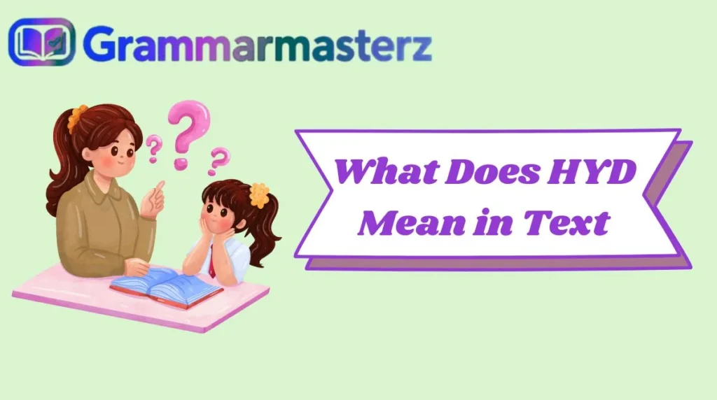 What Does HYD Mean in Text