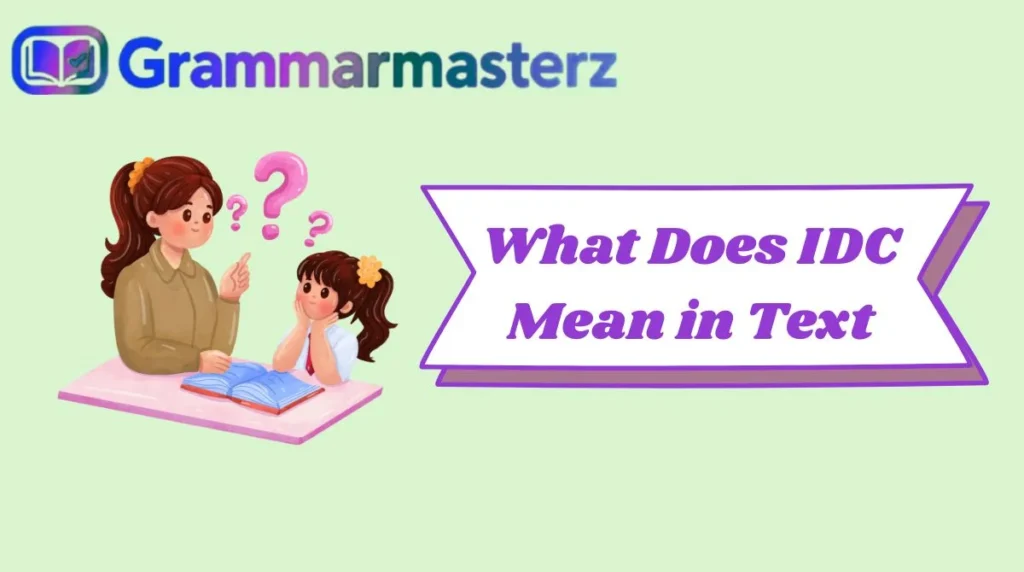 What Does IDC Mean in Text