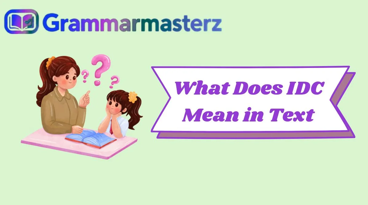 What Does IDC Mean in Text