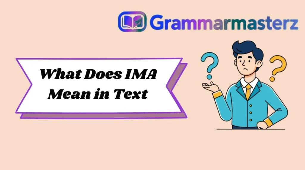 What Does IMA Mean in Text