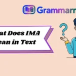 What Does IMA Mean in Text
