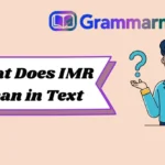 What Does IMR Mean in Text