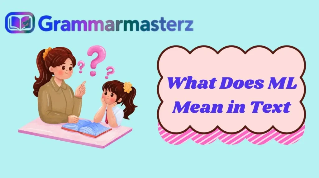 What Does ML Mean in Text