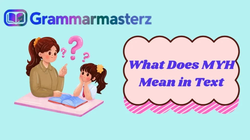 What Does MYH Mean in Text