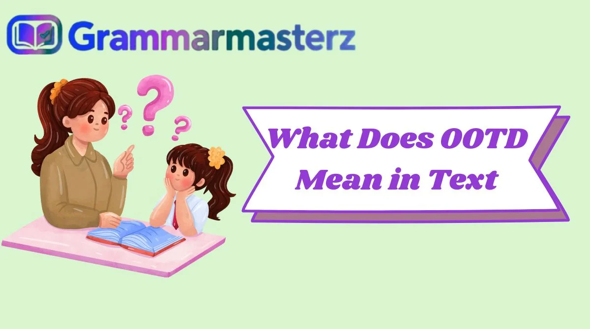 What Does OOTD Mean in Text