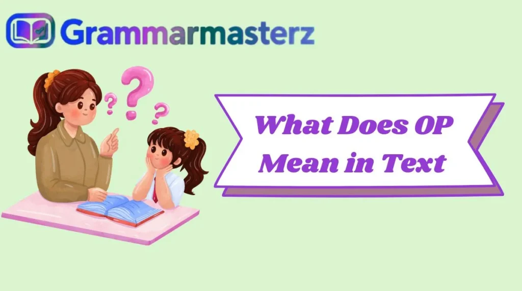 What Does OP Mean in Text