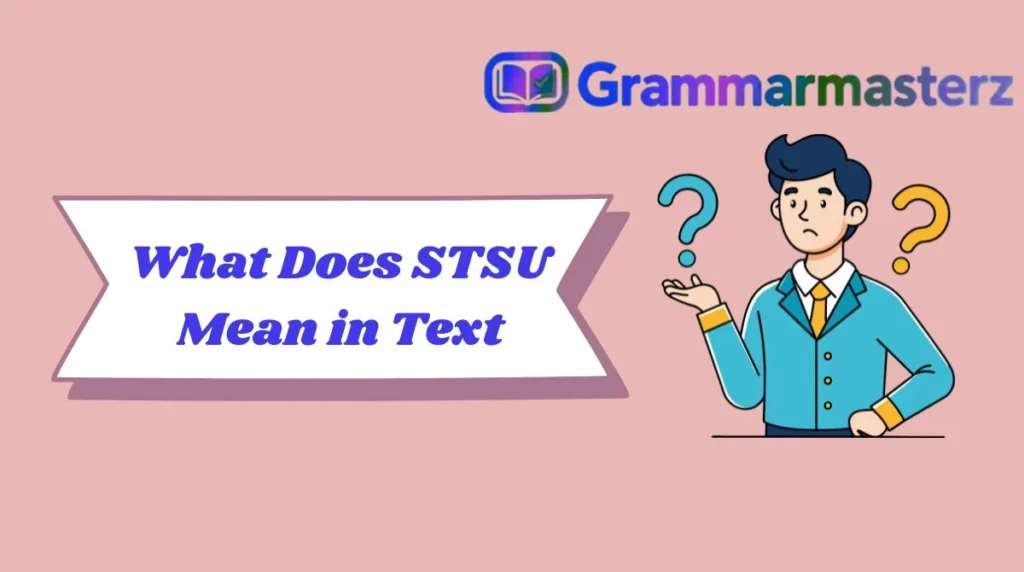 What Does STSU Mean in Text