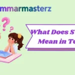 What Does STTM Mean in Text