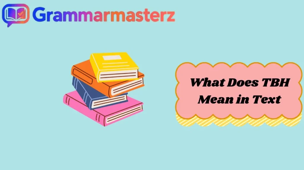 What Does TBH Mean in Text