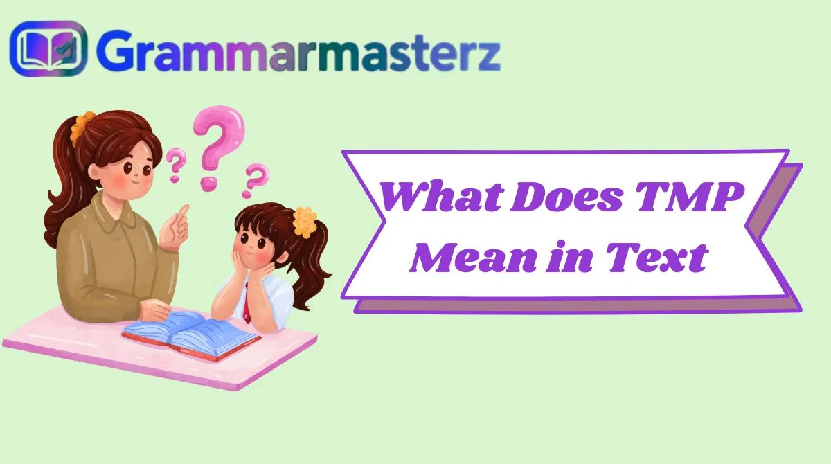 What Does TMP Mean in Text
