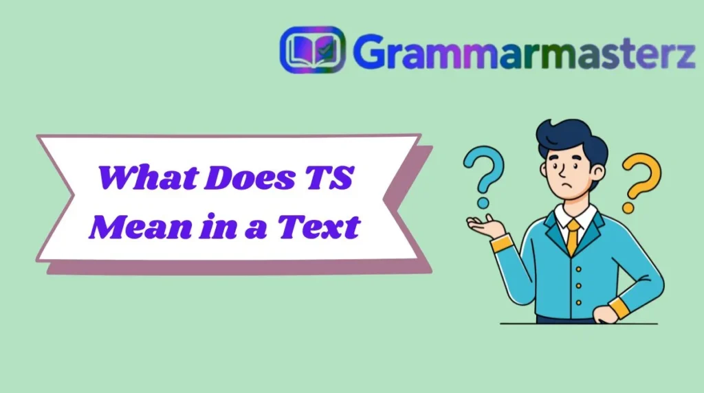 What Does TS Mean in a Text