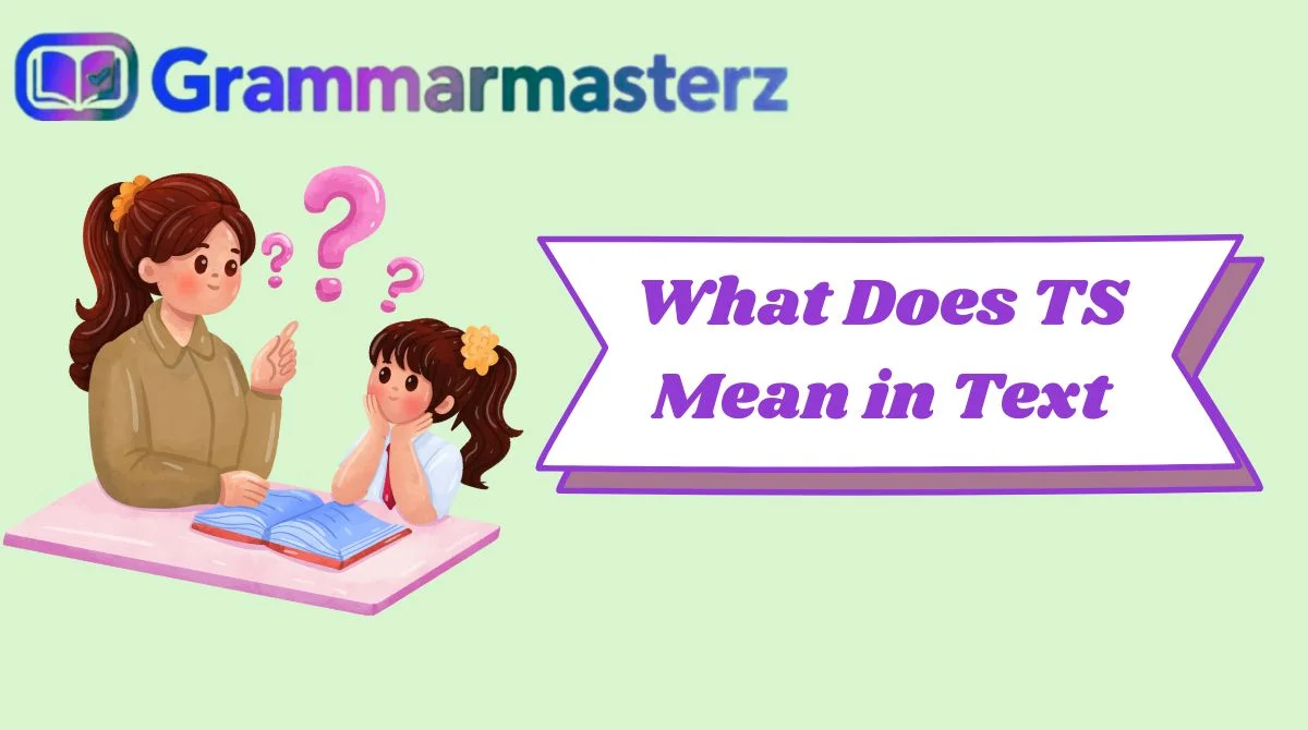 What Does TS Mean in Text