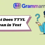 What Does TTYL Mean in Text
