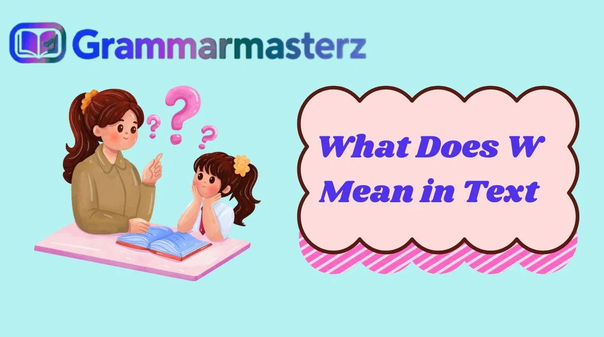 What Does W Mean in Text