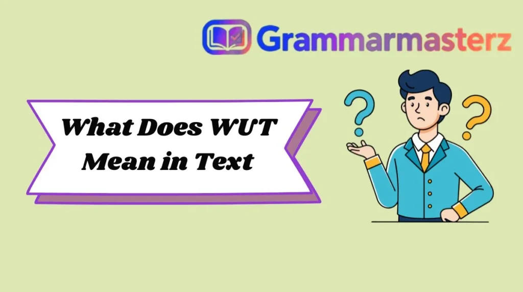 What Does WUT Mean in Text