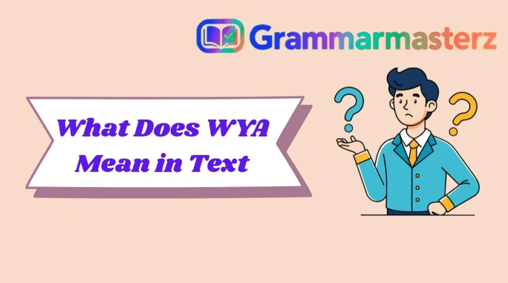 What Does WYA Mean in Text