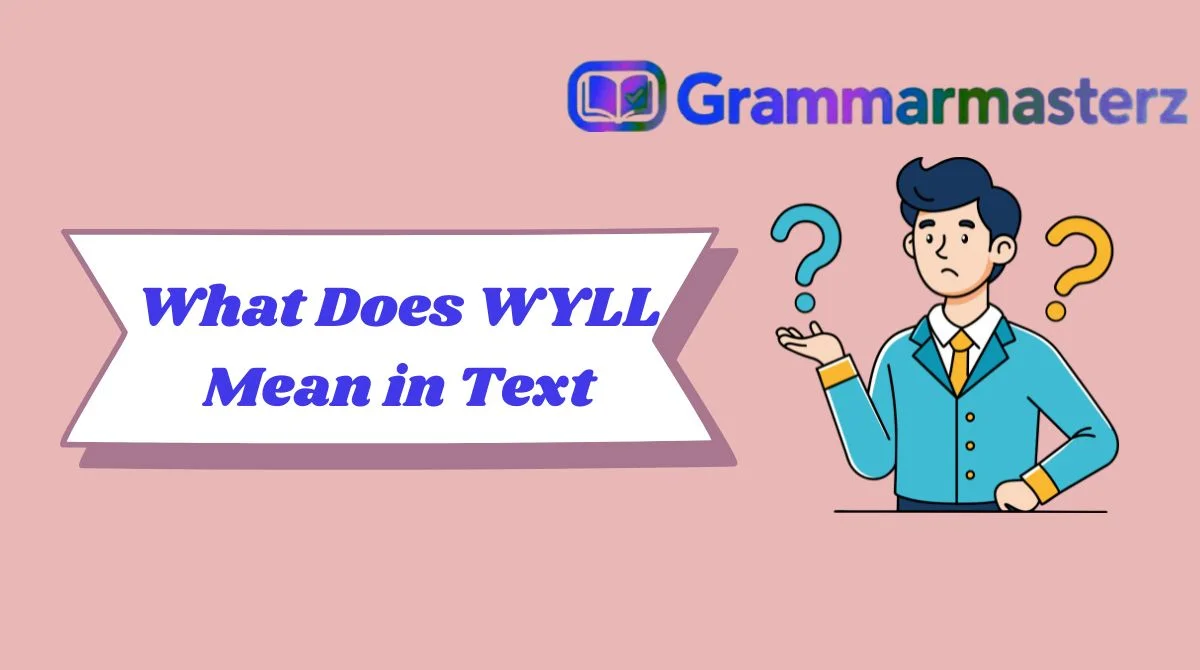 What Does WYLL Mean in Text