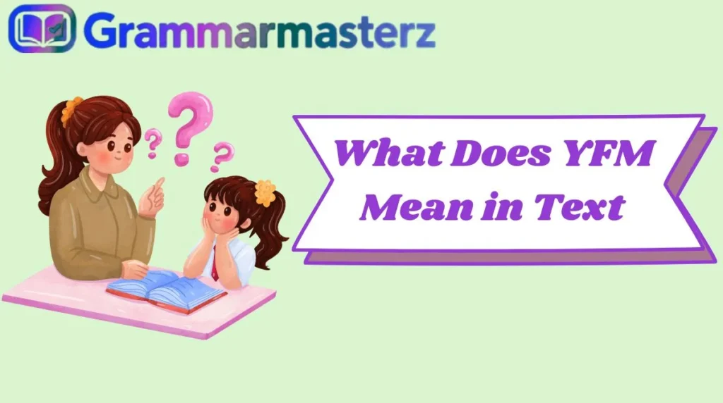 What Does YFM Mean in Text