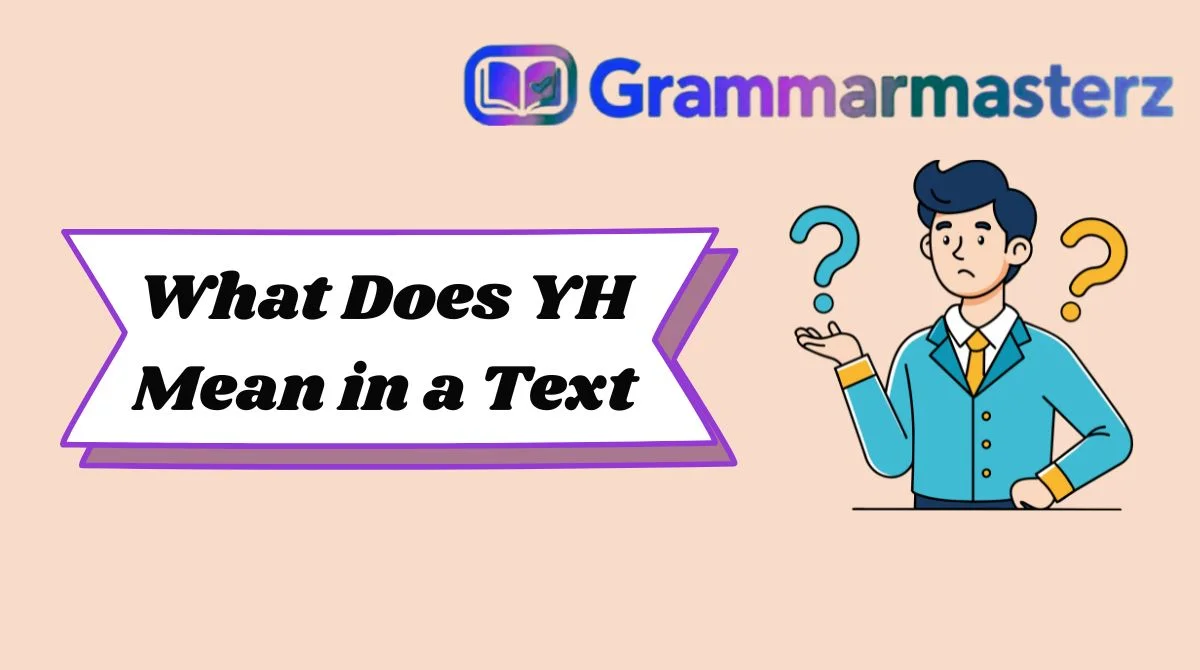 What Does YH Mean in a Text