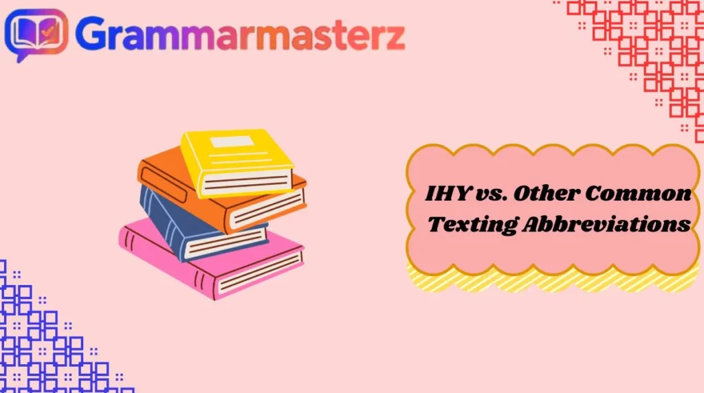 IHY vs. Other Common Texting Abbreviations