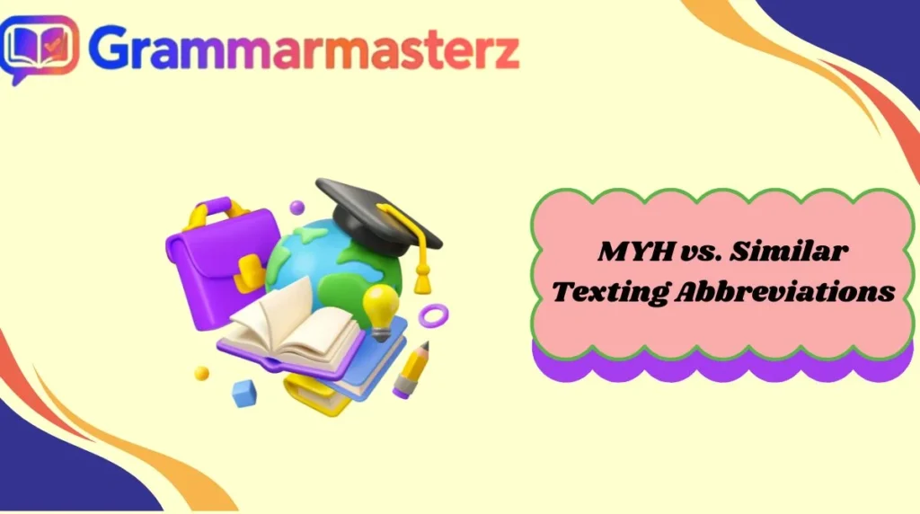 MYH vs. Similar Texting Abbreviations