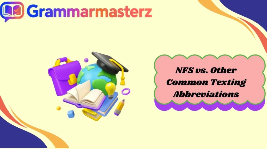 NFS vs. Other Common Texting Abbreviations