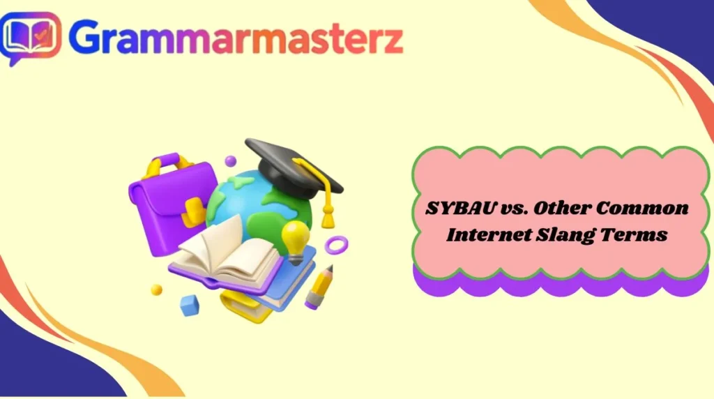 SYBAU vs. Other Common Internet Slang Terms