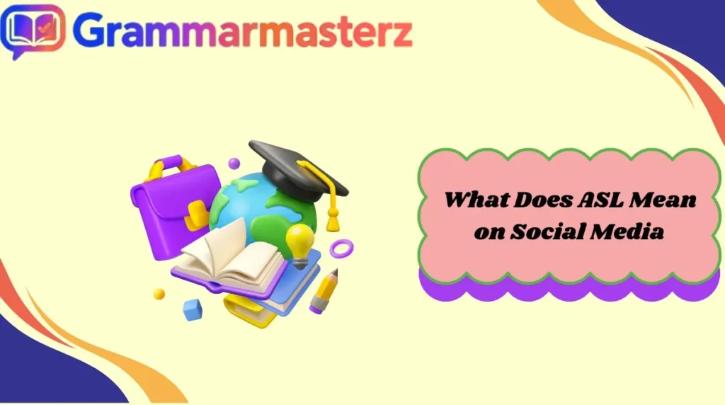 What Does ASL Mean on Social Media