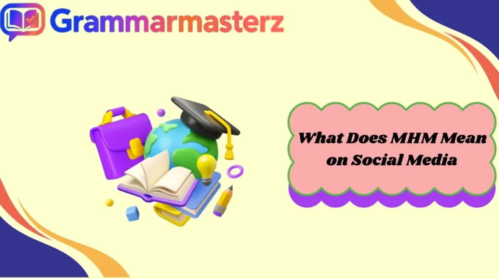 What Does MHM Mean on Social Media