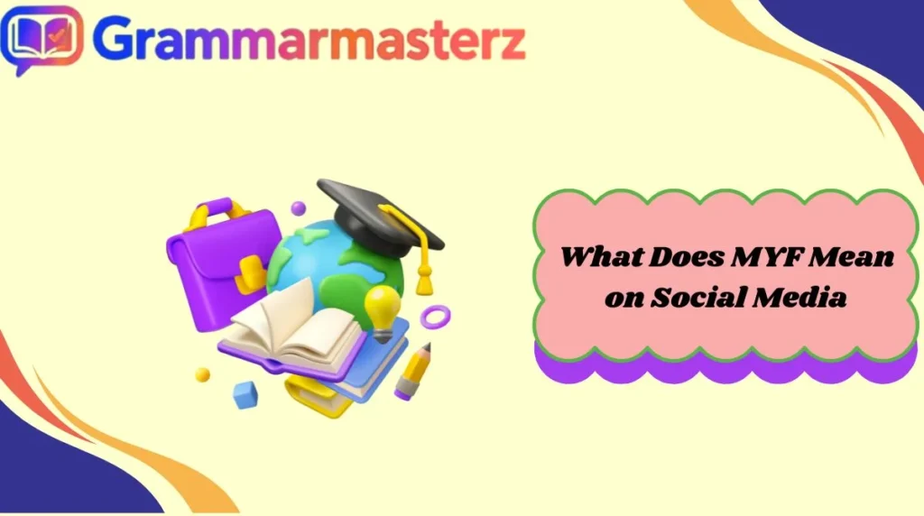 What Does MYF Mean on Social Media
