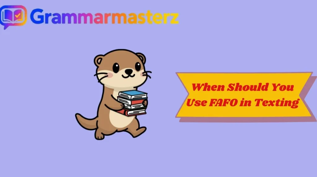 When Should You Use FAFO in Texting