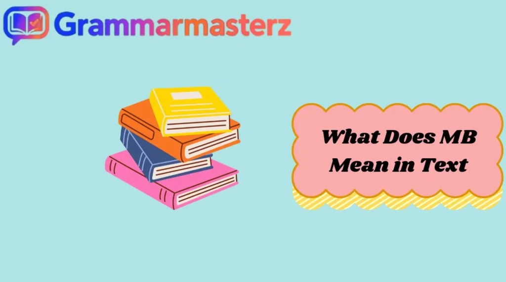 What Does MB Mean in Text