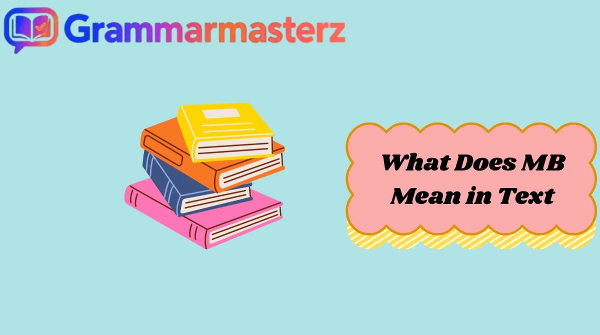 What Does MB Mean in Text