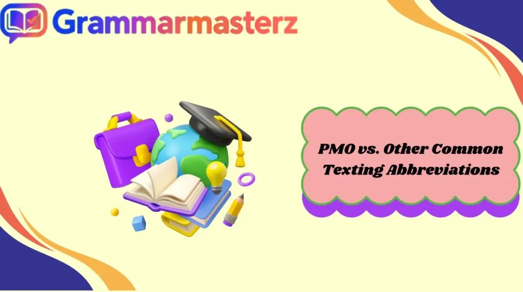 PMO vs. Other Common Texting Abbreviations